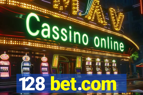 128 bet.com